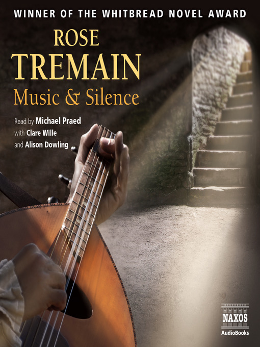Title details for Music & Silence by Rose Tremain - Available
